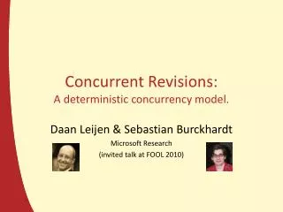 Concurrent Revisions: A deterministic concurrency model.