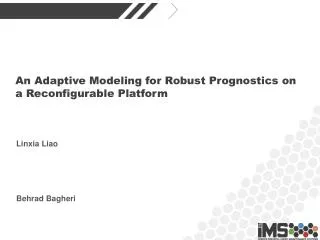 An Adaptive Modeling for Robust Prognostics on a Reconfigurable Platform