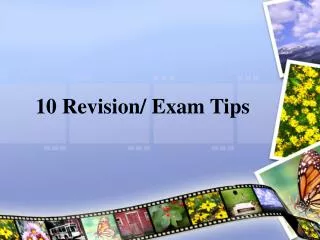 10 Revision/ Exam Tips