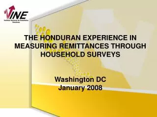 THE HONDURAN EXPERIENCE IN MEASURING REMITTANCES THROUGH HOUSEHOLD SURVEYS Washington DC