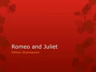 Romeo and Juliet