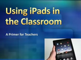 Using iPads in the Classroom