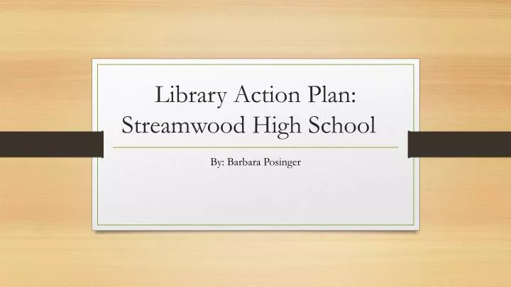 library action plan streamwood high school