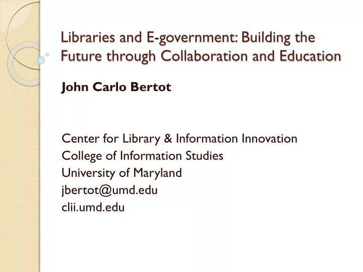 libraries and e government building the future through collaboration and education
