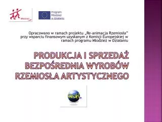 produkcja i sprzeda bezpo rednia wyrob w rzemios a artystycznego