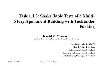 Task 1.1.2: Shake Table Tests of a Multi-Story Apartment Building with Tuckunder Parking