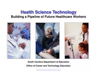 Health Science Technology Building a Pipeline of Future Healthcare Workers