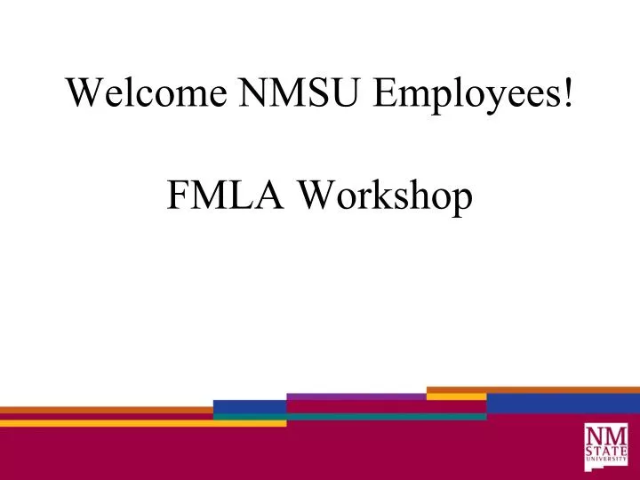 welcome nmsu employees fmla workshop