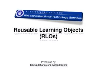 Reusable Learning Objects (RLOs )