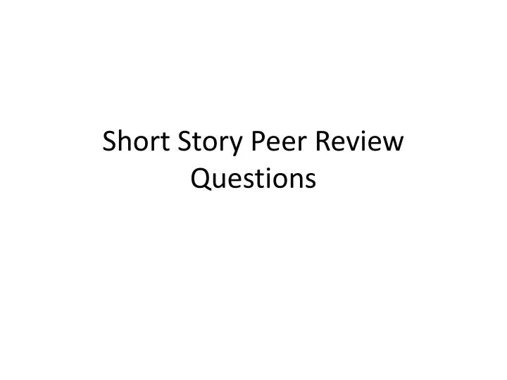 short story peer review questions