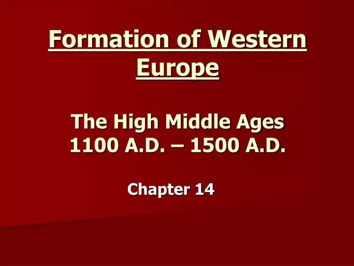 formation of western europe the high middle ages 1100 a d 1500 a d