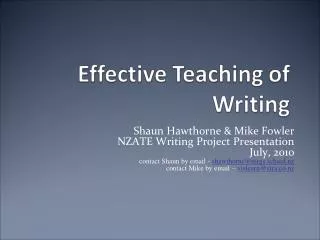 Shaun Hawthorne &amp; Mike Fowler NZATE Writing Project Presentation July, 2010