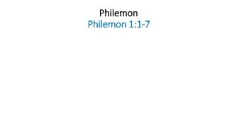 Philemon Philemon 1:1-7