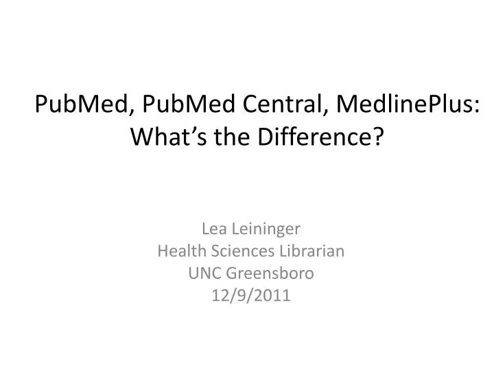 pubmed pubmed central medlineplus what s the difference