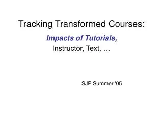 Tracking Transformed Courses: