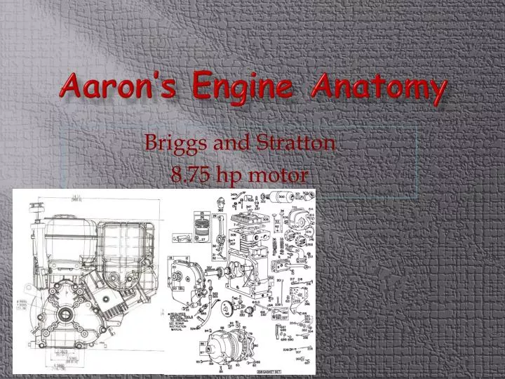 aaron s engine anatomy