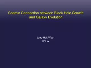 Cosmic Connection between Black Hole Growth and Galaxy Evolution