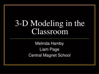 3-D Modeling in the Classroom