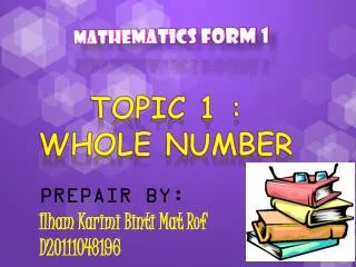 TOPIC 1 : WHOLE NUMBER