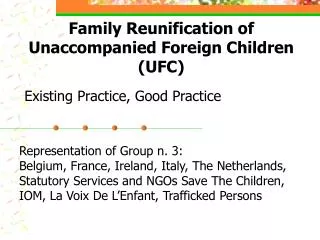 Family Reunification of Unaccompanied Foreign Children (UFC)