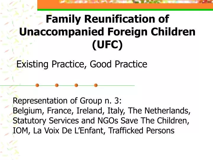 family reunification of unaccompanied foreign children ufc