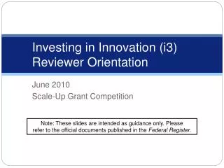 Investing in Innovation (i3) Reviewer Orientation