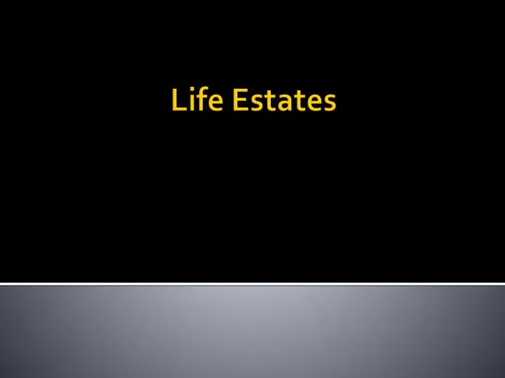 life estates