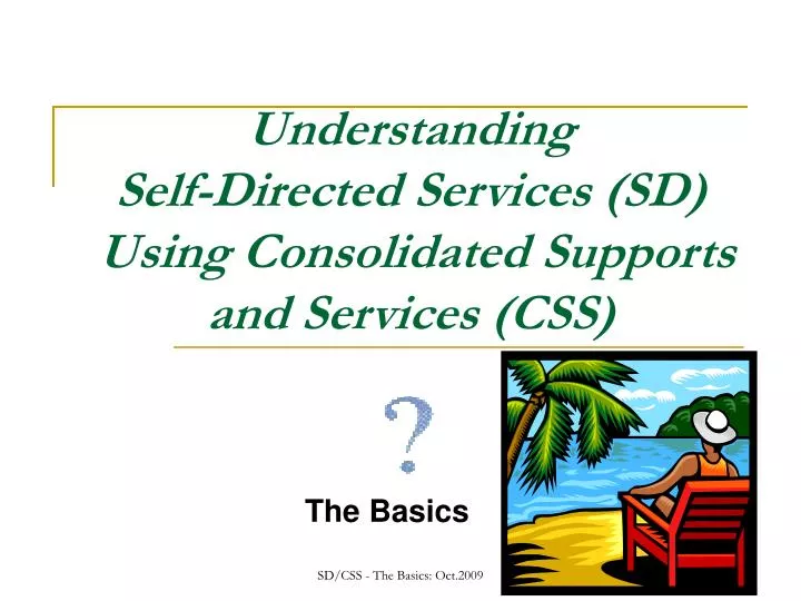 understanding self directed services sd using consolidated supports and services css