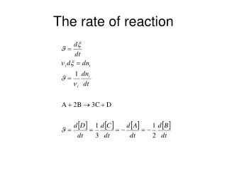 The rate of reaction