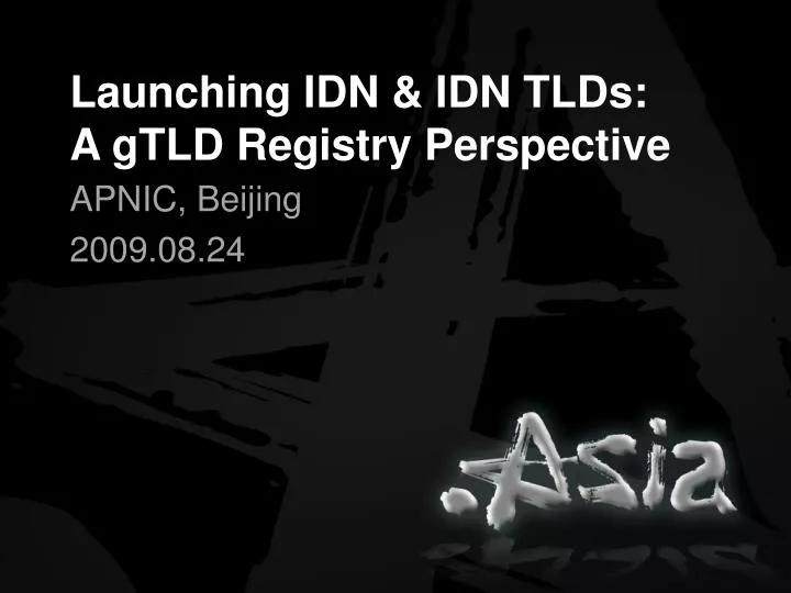 launching idn idn tlds a gtld registry perspective
