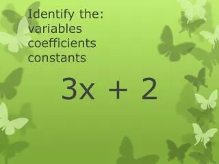 identify the variables coefficients constants