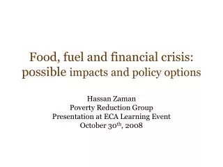 Food, fuel and financial crisis: possible impacts and policy options