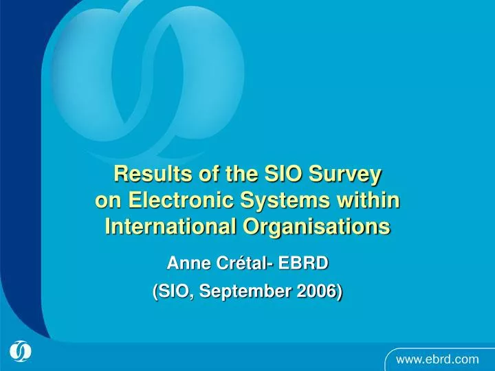 results of the sio survey on electronic systems within international organisations