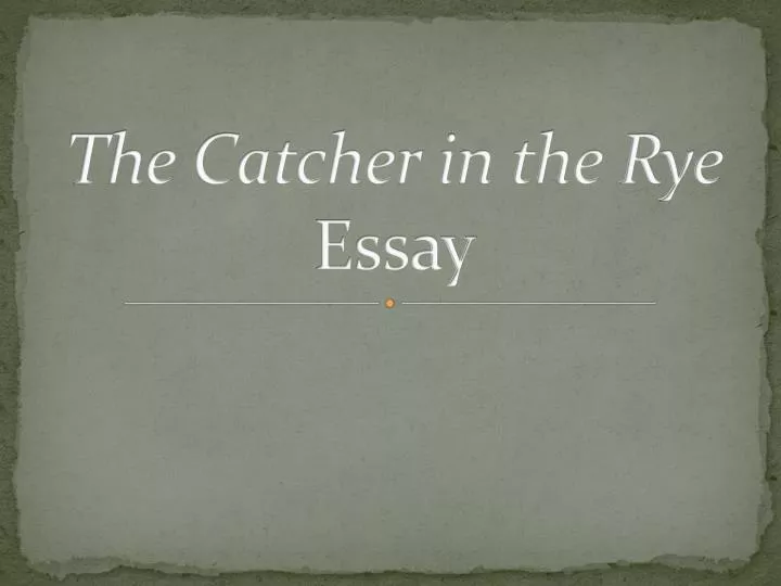 the catcher in the rye essay