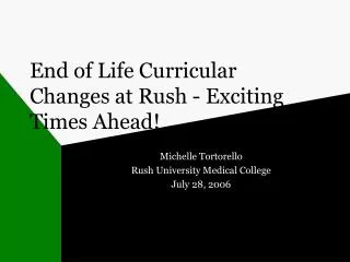 End of Life Curricular Changes at Rush - Exciting Times Ahead!