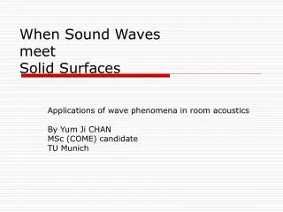 When Sound Waves meet Solid Surfaces