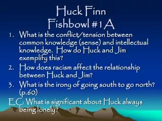 Huck Finn Fishbowl #1A