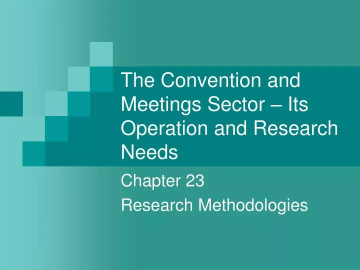 the convention and meetings sector its operation and research needs