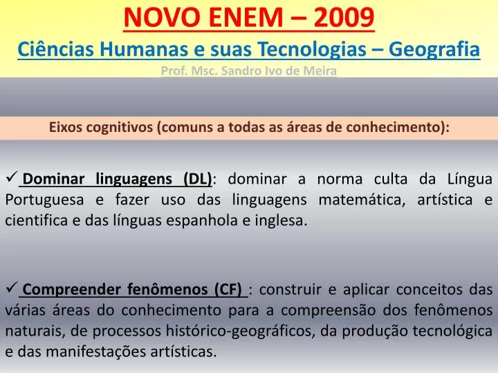 novo enem 2009 ci ncias humanas e suas tecnologias geografia prof msc sandro ivo de meira