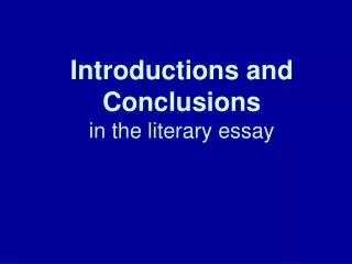 Introductions and Conclusions in the literary essay