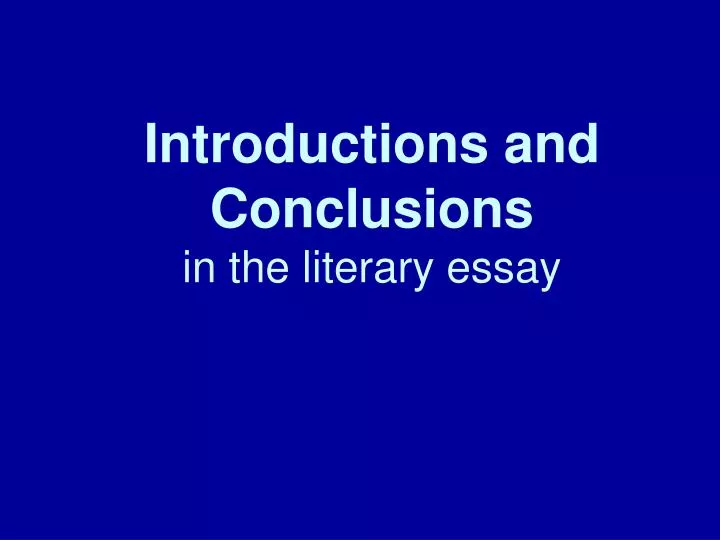 introductions and conclusions in the literary essay