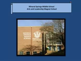 Mineral Springs Middle School Arts and Leadership Magnet School