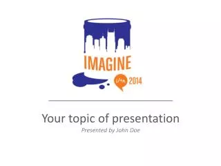 your topic of presentation presented by john doe