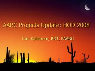 AARC Projects Update: HOD 2008