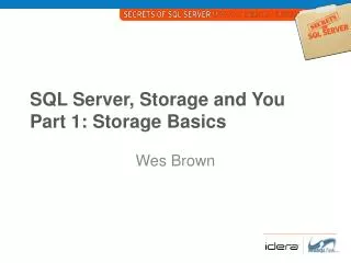SQL Server, Storage and You Part 1: Storage Basics