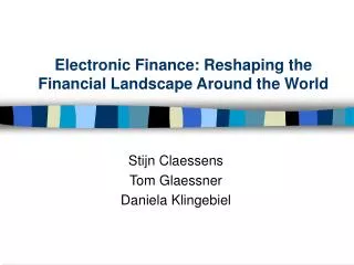 Electronic Finance: Reshaping the Financial Landscape Around the World