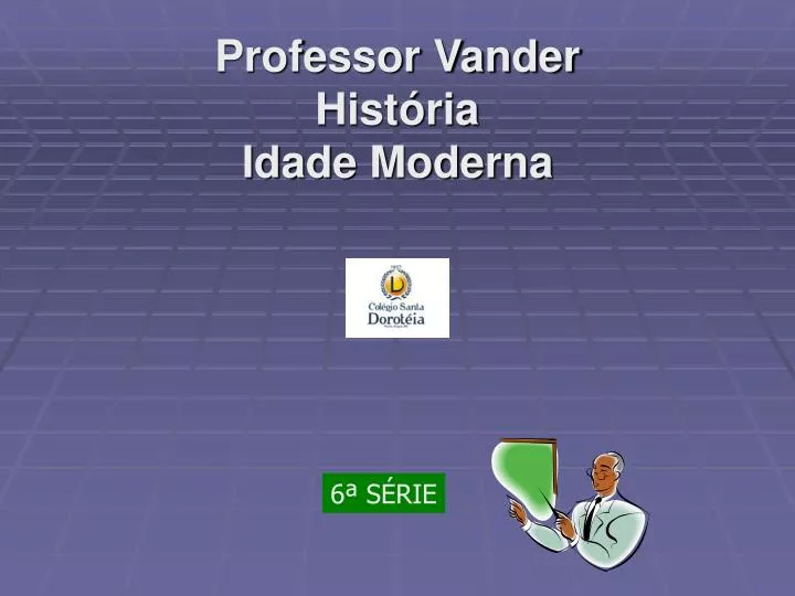 professor vander hist ria idade moderna