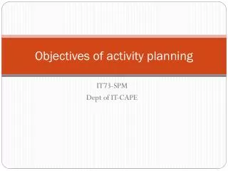 Objectives of activity planning