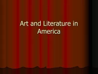 Art and Literature in America
