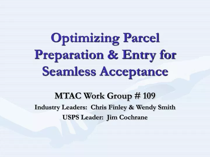 optimizing parcel preparation entry for seamless acceptance